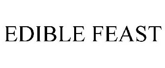 EDIBLE FEAST