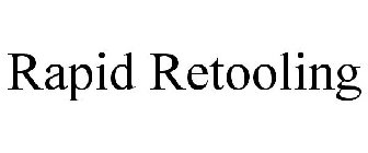 RAPID RETOOLING