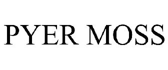 PYER MOSS