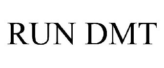 RUN DMT