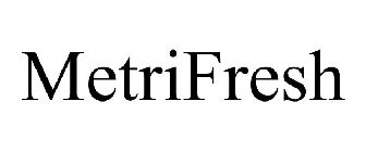 METRIFRESH