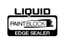 LIQUID PAINTBLOCK EDGE SEALER