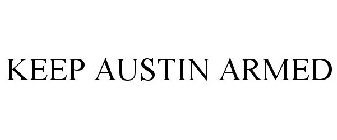 KEEP AUSTIN ARMED