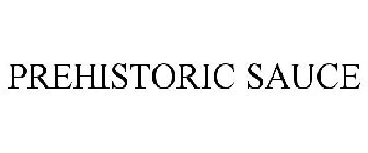PREHISTORIC SAUCE