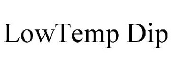 LOWTEMP DIP