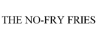 THE NO-FRY FRIES