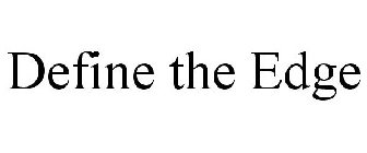 DEFINE THE EDGE