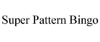 SUPER PATTERN BINGO