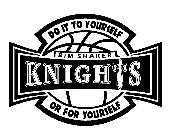 RIM SHAKER KNIGHTS DO IT TO YOURSELF OR FOR YOURSELF