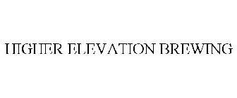 HIGHER ELEVATION BREWING