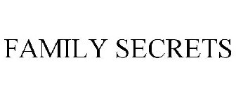 FAMILY SECRETS