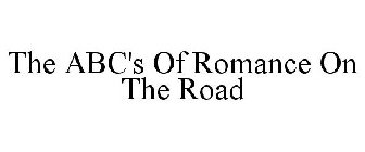 THE ABC'S OF ROMANCE ON THE ROAD
