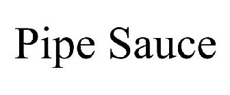 PIPE SAUCE