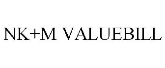 NK+M VALUEBILL