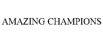 AMAZING CHAMPIONS