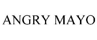 ANGRY MAYO