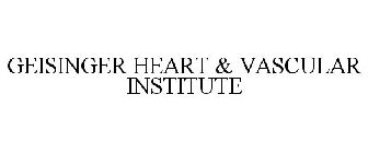 GEISINGER HEART & VASCULAR INSTITUTE