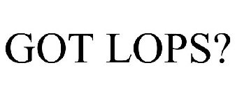 GOT LOPS?
