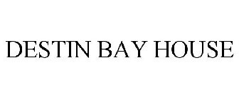 DESTIN BAY HOUSE