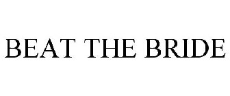 BEAT THE BRIDE