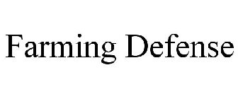 FARMING DEFENSE