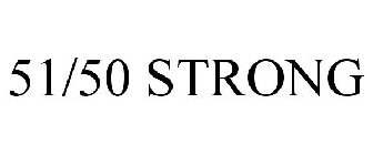 51/50 STRONG
