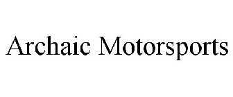 ARCHAIC MOTORSPORTS