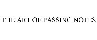 THE ART OF PASSING NOTES