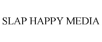 SLAP HAPPY MEDIA