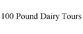 100-POUND DAIRY TOURS