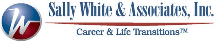 W SALLY WHITE & ASSOCIATES, INC. CAREER & LIFE TRANSITIONS