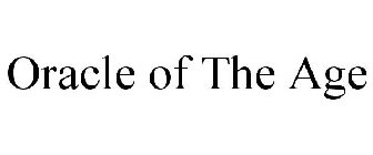 ORACLE OF THE AGE
