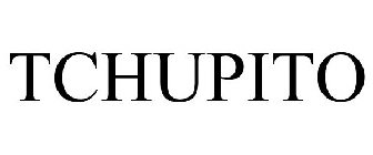 TCHUPITO