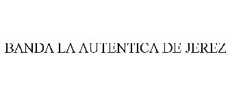 BANDA LA AUTENTICA DE JEREZ