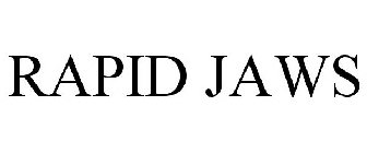 RAPID JAWS