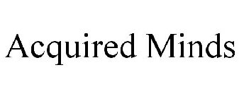 ACQUIRED MINDS