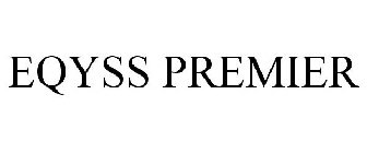 EQYSS PREMIER