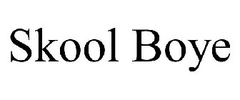 SKOOL BOYE