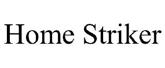 HOME STRIKER