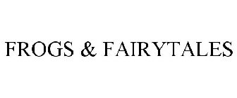 FROGS & FAIRYTALES