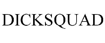 DICKSQUAD