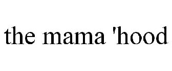 THE MAMA 'HOOD