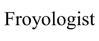 FROYOLOGIST