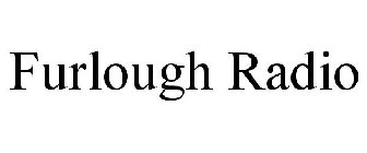 FURLOUGH RADIO