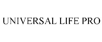 UNIVERSAL LIFE PRO