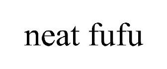 NEAT FUFU