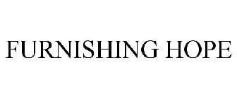 FURNISHING HOPE