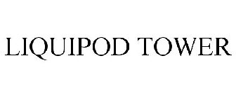 LIQUIPOD TOWER