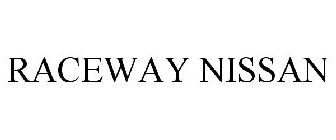 RACEWAY NISSAN
