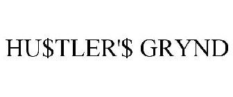 HU$TLER'$ GRYND